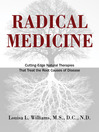 Radical Medicine (eBook): Cutting-Edge Natural Therapies That Treat the Root Causes of Disease